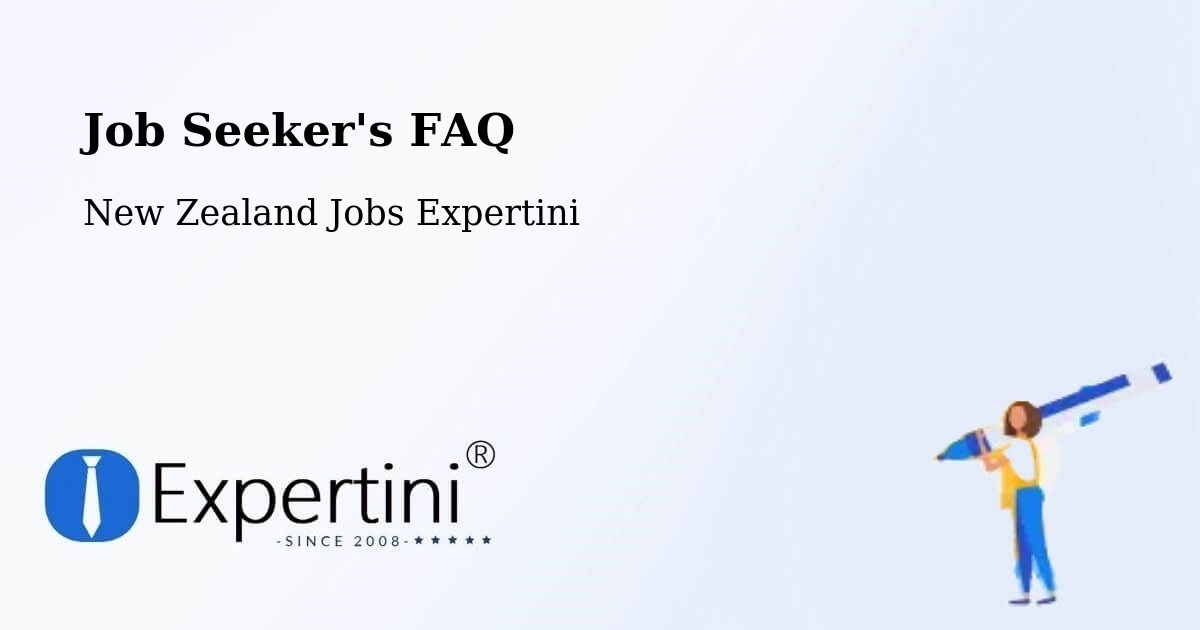 Job Seeker FAQ – Tinwald - New Zealand Jobs Expertini